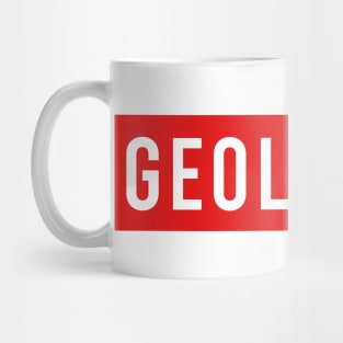 GEOLOGIST Mug